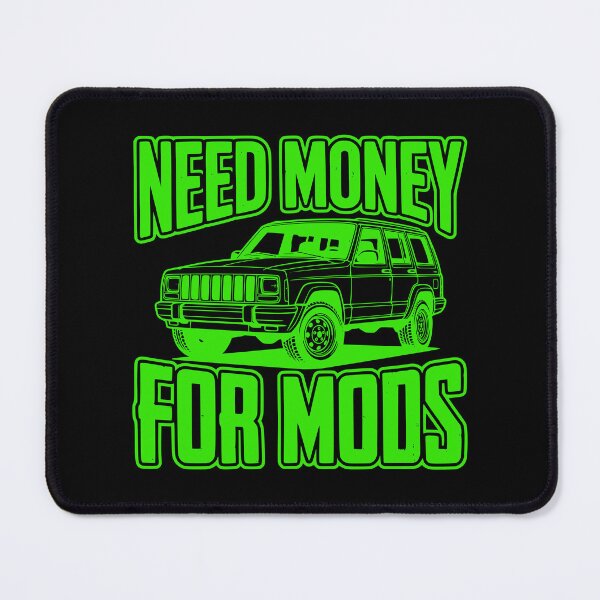 Item preview, Cherokee XJ Need Money For Mods Off-Road Green designed and sold by Off-Road-Zone.