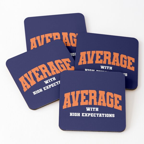 Item preview, AVERAGE WITH HIGH EXPECATIONS designed and sold by Mclickster.