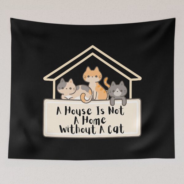 Item preview, A House Is Not A Home Without A Cat. designed and sold by Dinasshop.