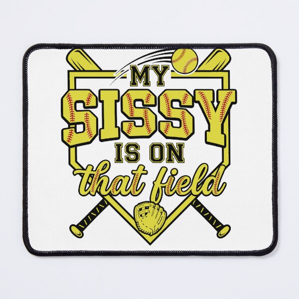 Item preview, Softball Sister My Sissy Is On That Field designed and sold by KroghDs.