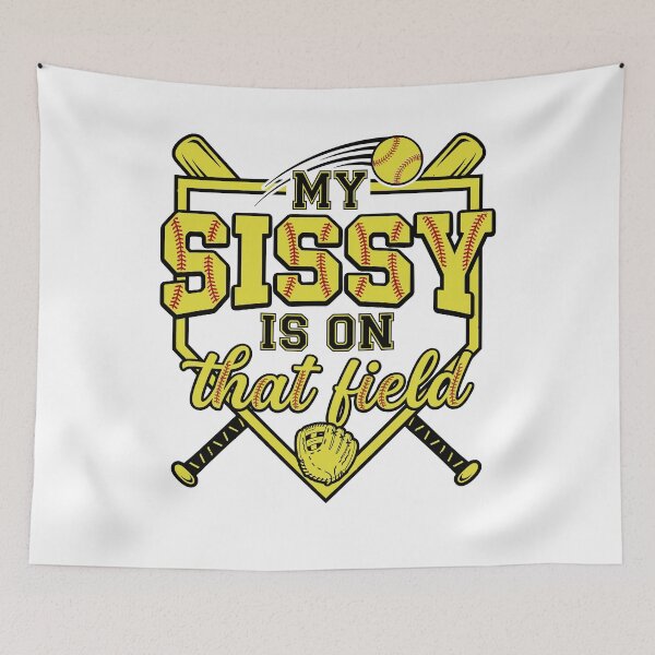 Item preview, Softball Sister My Sissy Is On That Field designed and sold by KroghDs.