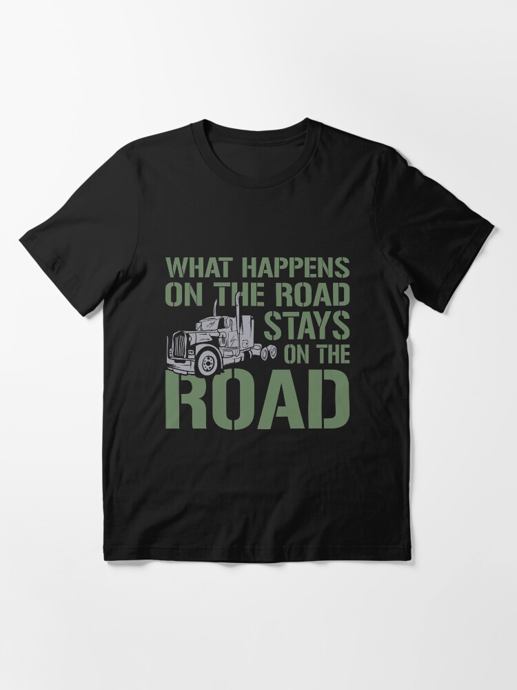 Thumbnail 3 von 7, Essential T-Shirt, What Happens On The Road Stays On The Road - Funny Trucker Gift designt und verkauft von yeoys.
