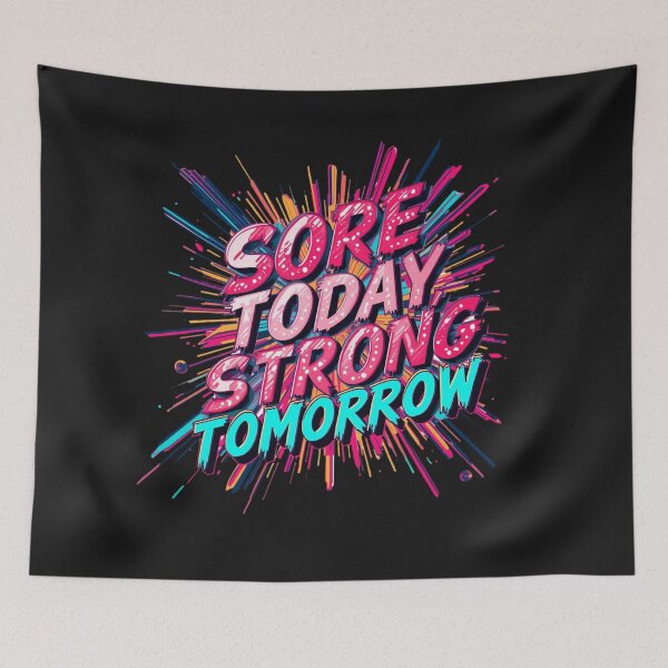 Item preview, Sore Today Strong Tomorrow Quote designed and sold by Zakrytos ★★★★★.