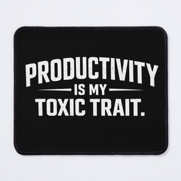 Item preview, Productivity Is My Toxic Trait – Sarcastic Introvert Burnout Quote Design designed and sold by Ladys-Gents.