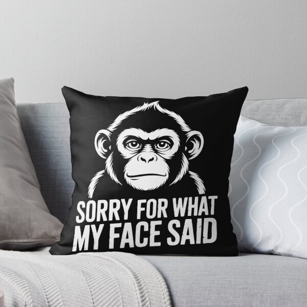 Item preview, Sorry For What My Face Said Monkey designed and sold by theartfulaspie.