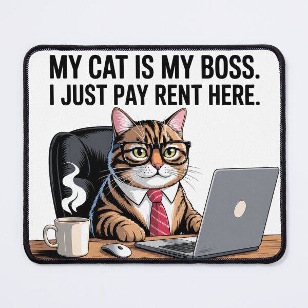 Item preview, My Cat Is My Boss – I Just Pay Rent Here designed and sold by BlueMile.