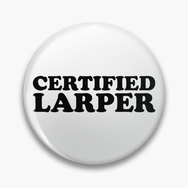 Item preview, Certified Larper designed and sold by shitpostee.