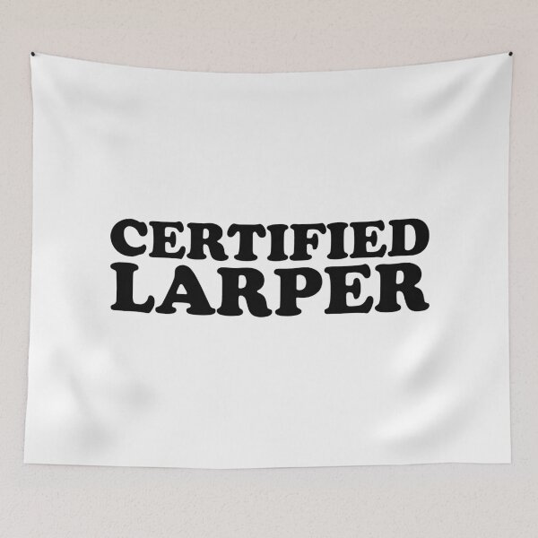 Item preview, Certified Larper designed and sold by shitpostee.