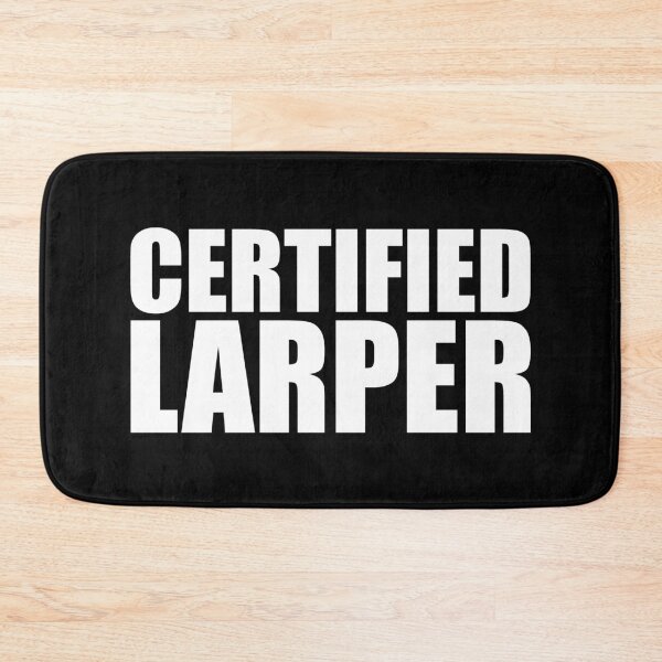 Item preview, Certified Larper designed and sold by shitpostee.