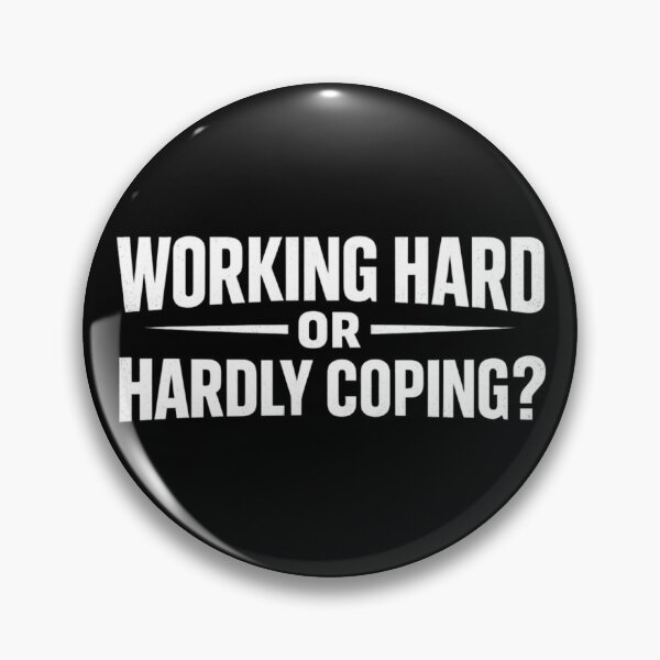 Item preview, Working Hard or Hardly Coping? Sarcastic Burnout Introvert Quote designed and sold by Ladys-Gents.