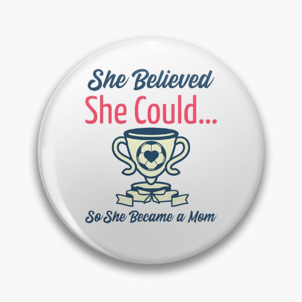 Item preview, She Believed She Could… So She Became a Mom designed and sold by BimJoe.