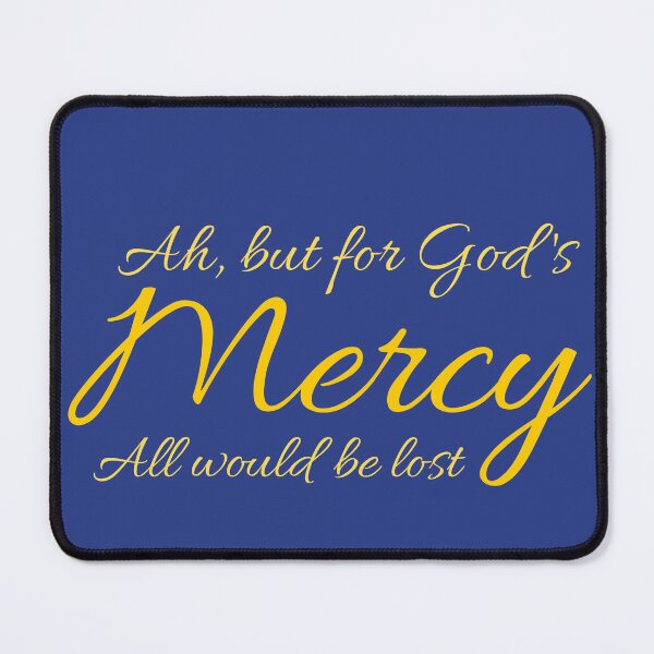 Item preview, Ah, but for God's Mercy, All would be lost inspirational designed and sold by TheBibleStop.