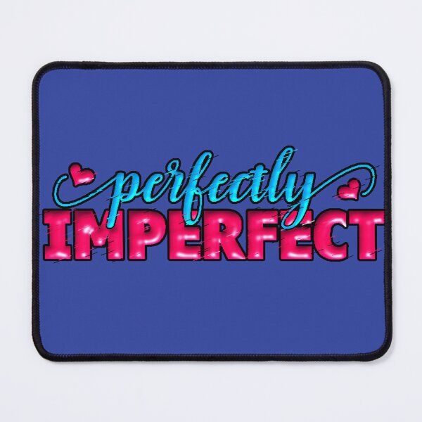 Item preview, Perfectly Imperfect Self-Love designed and sold by AstronautMerch.