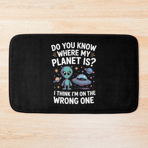 Item preview, Do You Know Where My Planet Is I Think I'm On the Wrong One Neurodivergent  designed and sold by Say It With Ink.