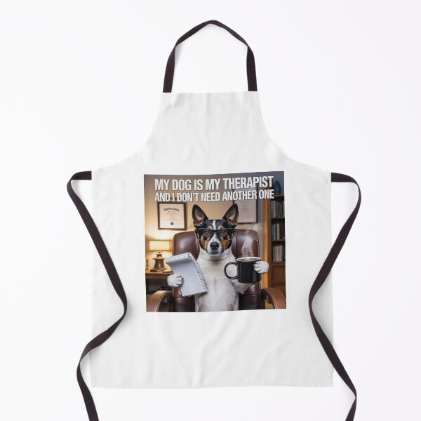 Item preview, My Dog Is My Therapist – I Don’t Need Another One designed and sold by BlueMile.