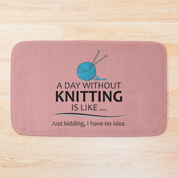 Item preview, A Day Without Knitting Funny Gag Gift for Knitters Who Love Yarn and To Knit designed and sold by merkraht.