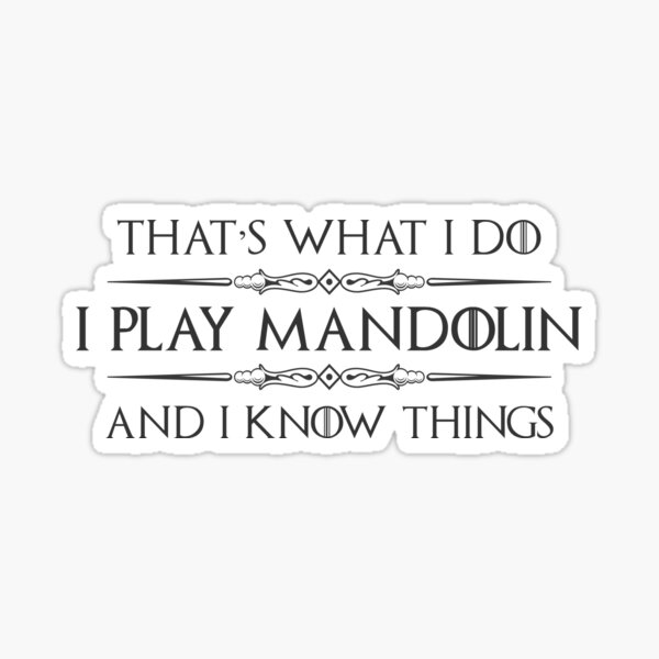 Item preview, Mandolin Player - I Play Mandolin and I Know Things - Funny Bluegrass Gift for Mandolinist Instrument Players designed and sold by merkraht.