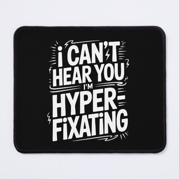 Item preview, I Can't Hear You I'm Hyperfixating Funny ADHD Autism Gift designed and sold by Say It With Ink.