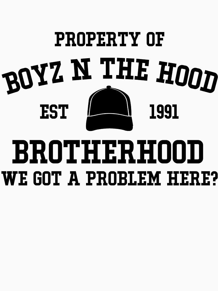 "Boyz N the Hood" Tshirt by kalongraphics Redbubble boyz n the