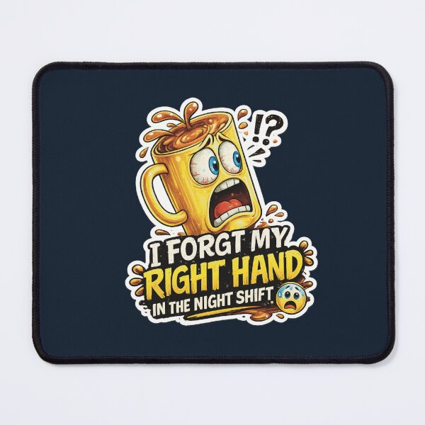 Item preview, Funny Night Shift Coffee Sticker – “I Forgot My Right Hand” – Exhausted Nurse / Doctor Humor designed and sold by Medico Design .