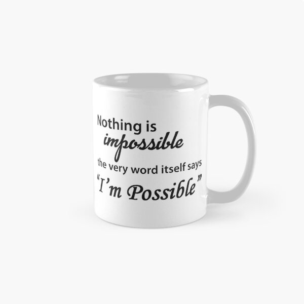 Item preview, Nothing is Impossible The Word Itself Says I'm Possible Motivational Inspirational Quote in Beautiful Design designed and sold by merkraht.
