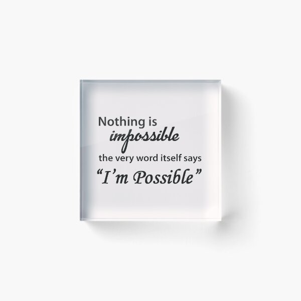 Item preview, Nothing is Impossible The Word Itself Says I'm Possible Motivational Inspirational Quote in Beautiful Design designed and sold by merkraht.