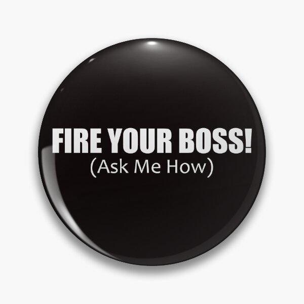 Item preview, Fire Your Boss - MLM - Network Marketing - Direct Sales Entrepreneur designed and sold by merkraht.