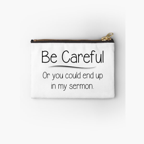 Item preview, Pastor Appreciation - Be Careful or You Could End Up In My Sermon Funny Gifts for Clergy Minister Preacher Rabbi & Vicar designed and sold by merkraht.