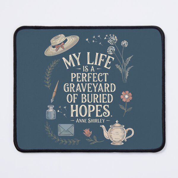 Item preview, Dramatic Book Lover Quote: Anne of Green Gables Buried Hopes designed and sold by Wonderlandjoy.