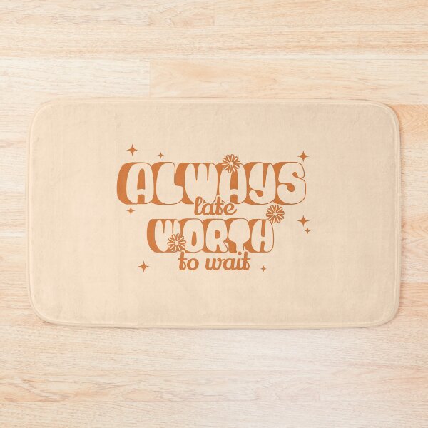 Item preview, Always late but worth to wait designed and sold by Ranasko.