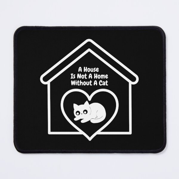 Item preview, A House Is Not A Home Without A Cat. designed and sold by Dinasshop.