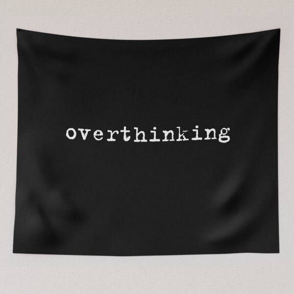 Item preview, Overthinking designed and sold by raffrasta.