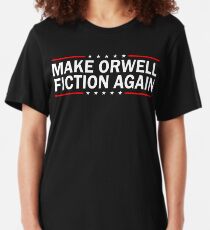 MAKE ORWELL FICTION AGAIN Slim Fit T-Shirt