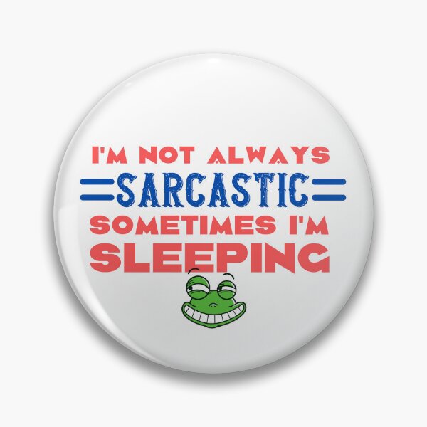 Item preview, Not Always Sarcastic designed and sold by cadillacmt.