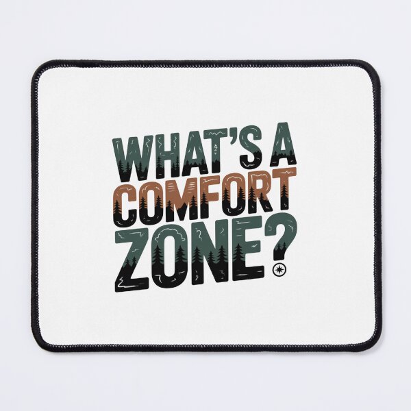 Item preview, What's A Comfort Zone? designed and sold by Peter Stawicki.