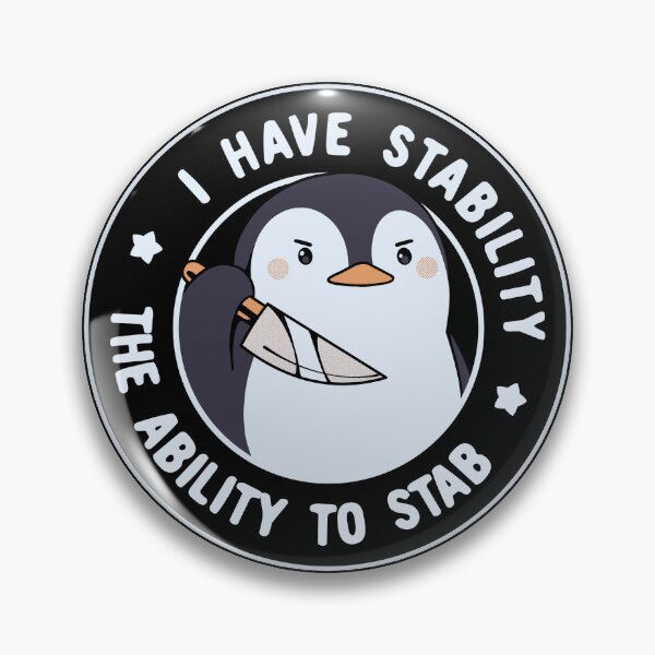 Item preview, I Have Stability The Ability to Stab Penguin by Tobe Fonseca designed and sold by Tobe Fonseca®.