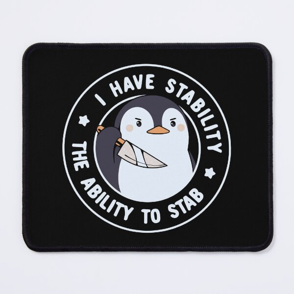 Item preview, I Have Stability The Ability to Stab Penguin by Tobe Fonseca designed and sold by Tobe Fonseca®.