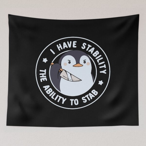 Item preview, I Have Stability The Ability to Stab Penguin by Tobe Fonseca designed and sold by Tobe Fonseca®.