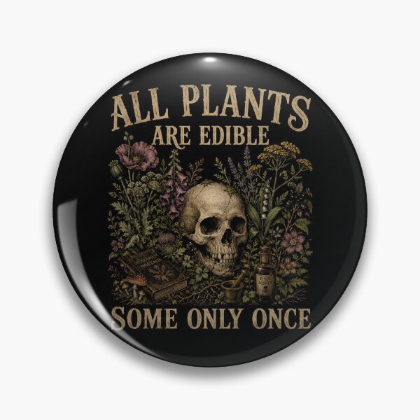 Item preview, All Plants Are Edible Some Only Once plants lover designed and sold by Kladhadredo.