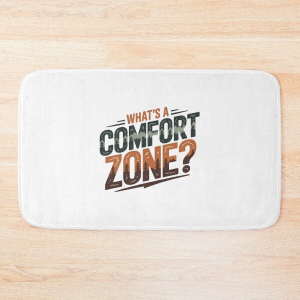 Item preview, What's A Comfort Zone? Treeline Design designed and sold by Peter Stawicki.