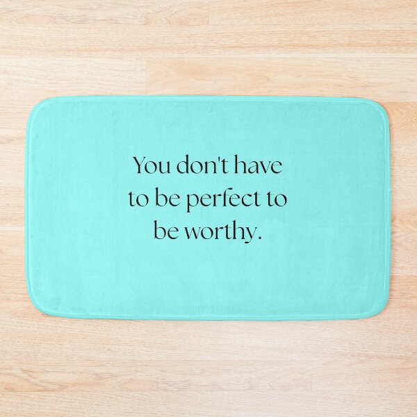 Item preview, Copy of You Don't Have To Be Perfect To Be Worthy - Minimalist Quote designed and sold by andreavlad.