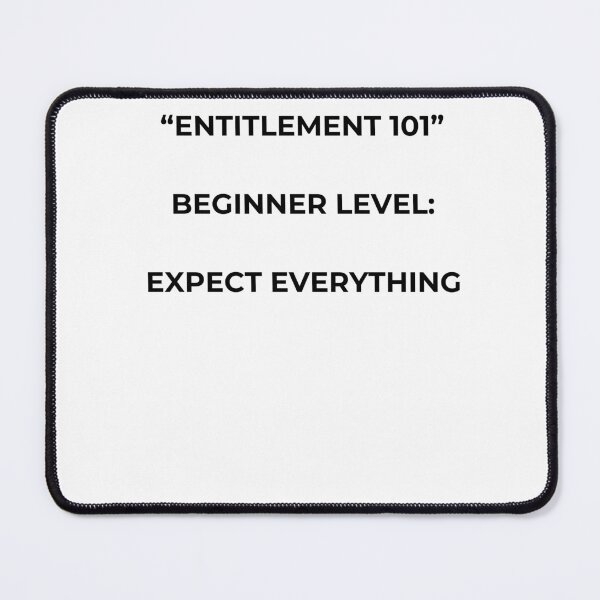Item preview, Entitlement 101 designed and sold by There's A Saying for That.
