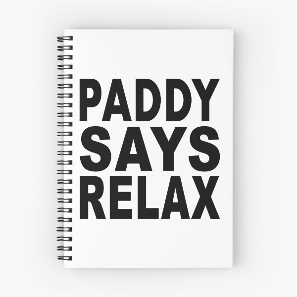 Item preview, Paddy Says Relax designed and sold by Normbot2000.