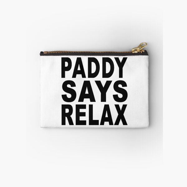 Item preview, Paddy Says Relax designed and sold by Normbot2000.