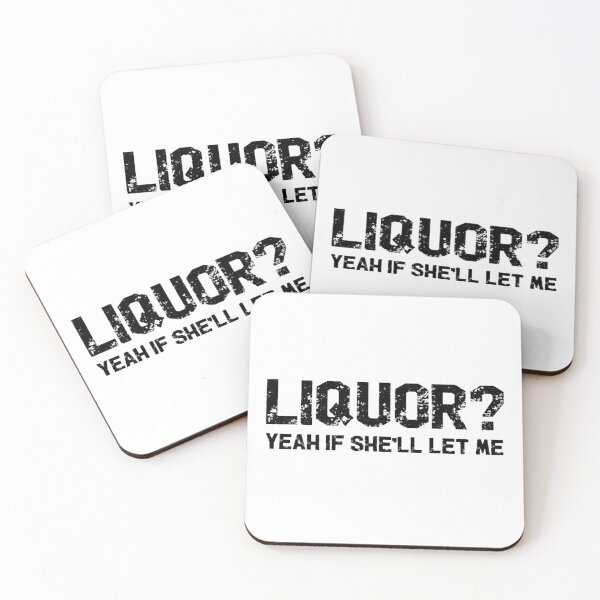 Item preview, Liquor Yeah If She'll Let Me Funny Adult Humor Meme designed and sold by HWARYA.