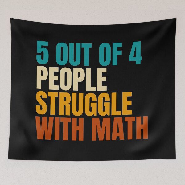 Item preview, 5 out of 4 people struggle with math designed and sold by Dondonmart.
