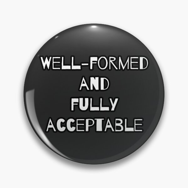 Item preview, Well-Formed and Fully Acceptable Linguistics Funny Syntax Grammar Joke designed and sold by Nerd Romance Café.