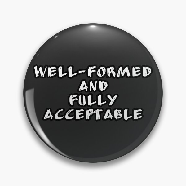 Item preview, Well-Formed and Fully Acceptable Linguistics Funny Syntax Grammar Joke Version 2 designed and sold by Nerd Romance Café.