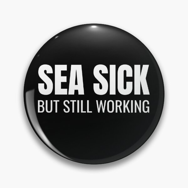 Item preview, Sea Sick But Still Working (White) designed and sold by ShipCrewNation.