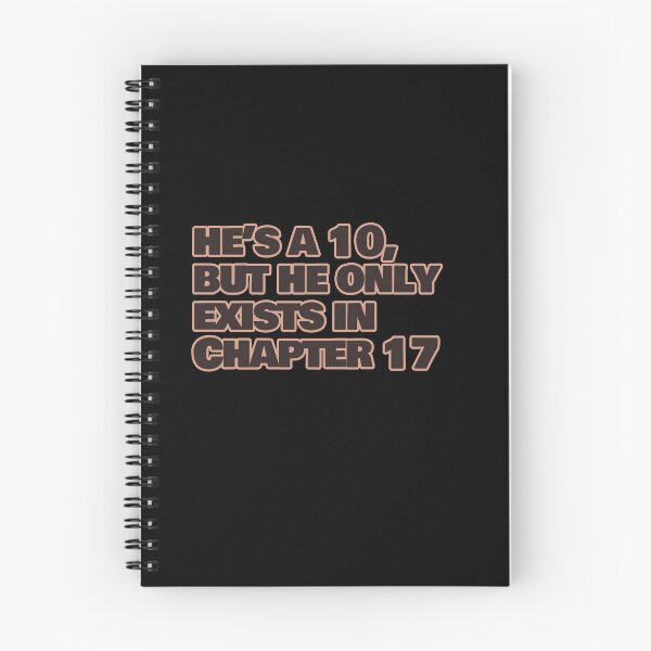 Item preview, He’s a 10 But He Only Exists in Chapter 17 – Funny Book Lover Quote designed and sold by hhells.